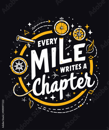Every Mile Writes A Chapter typography t-shirt vector design templates