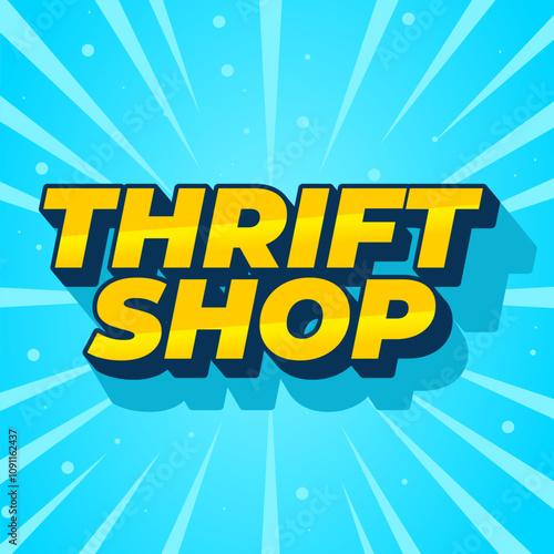 Thrift shop. Text effect in bold fonts with 3D style, good for social media post