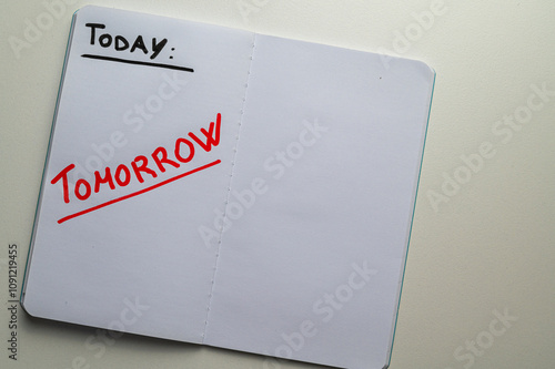 Diary page, with the text Today: Tomorrow. Habit of procrastinating and postponing. photo