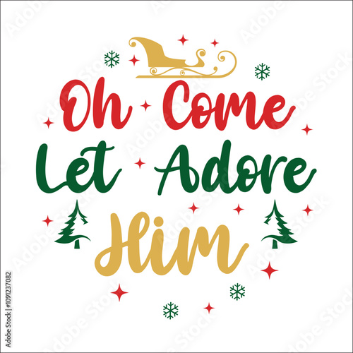 Oh come let adore him SVG Design