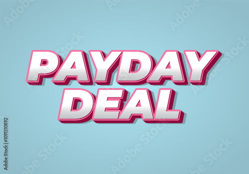 payday deal. Text effect for brand promotional ads in bold text