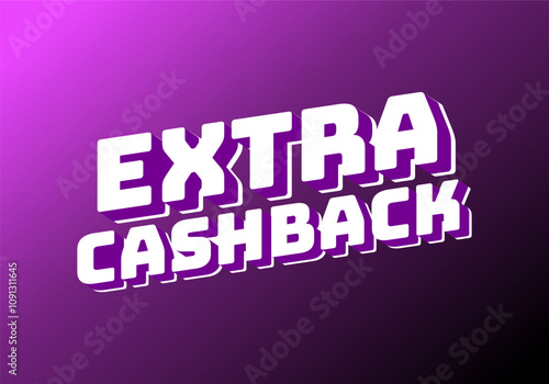 Extra cash back. text effect with extra bold font for social media ads
