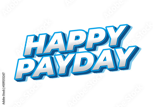 Happy payday text effect for social media ads. 3D style
