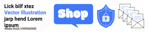 A blue chat bubble with the word Shop, a shield with a padlock, and a stack of three envelopes. Ideal for e-commerce, cybersecurity, online communication, email marketing, retail websites. Banner