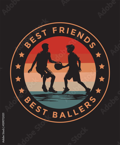 Best Friends, Best Ballers  Basketball T-shirt Design Vector