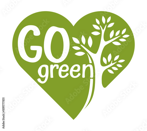 Go green motivational message - in heart shape