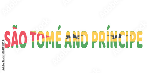 The country name Sao Tome and Principe is displayed in large, bold letters. Each letter is filled with the colors and symbols of the Sao Tome and Principe flag.