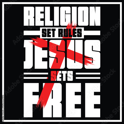 Religion Set Rules Jesus Sets Free Jesus t-shirt design,  jesus Shirt Design, Jesus Christ Shirt, Religious Gift