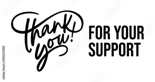 Thank you for your support, Thank you card 
design printable on white background, hand lettering, heart shape text vector banner, tag for online customers, buyers
