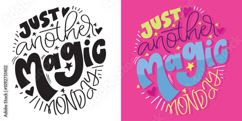 Cute hand drawn doodle lettering quote. Lettering for t-shirt design, mug print, bag print, clothes fashion. 100% hand drawn vector image.