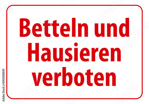 Betteln und Hausieren verboten. Vorlage für Schild