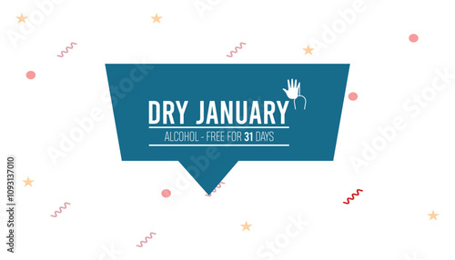 Dry January. Alcohol-free challenge for one month. Vector template for banner, greeting card, poster , T shirt  with background.