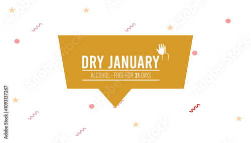 Dry January. Alcohol-free challenge for one month. Vector template for banner, greeting card, poster , T shirt  with background.