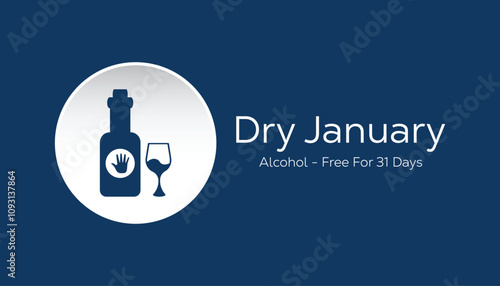 Dry January. Alcohol-free challenge for one month. Vector template for banner, greeting card, poster , T shirt  with background.