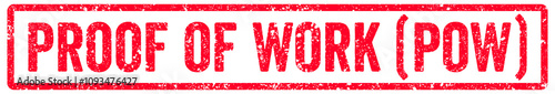 Proof of Work (PoW) Stamp Transparent Seal, Red Grunge Proof of Work (PoW) Word Rubber Stamp Seal Text Effect