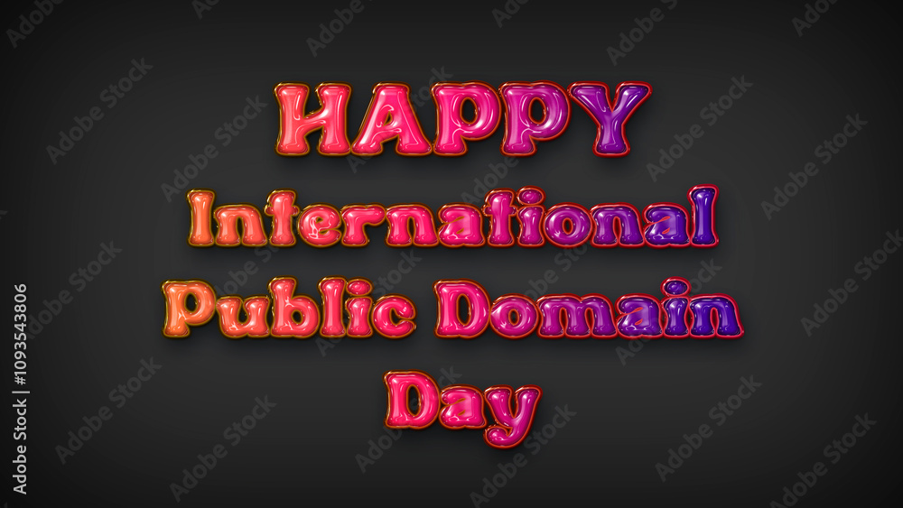 Happy International Public Domain Day with plastic effect on gray background Happy International Public Domain Day with plastic effect on gray background