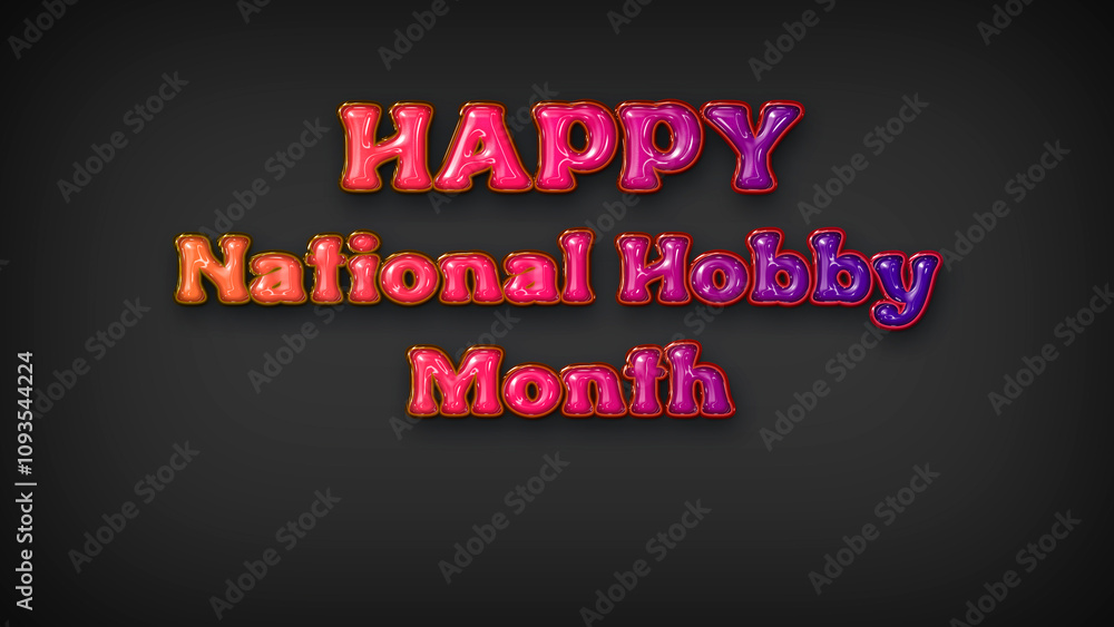 Happy National Hobby Month with plastic effect on gray background Happy National Hobby Month with plastic effect on gray background
