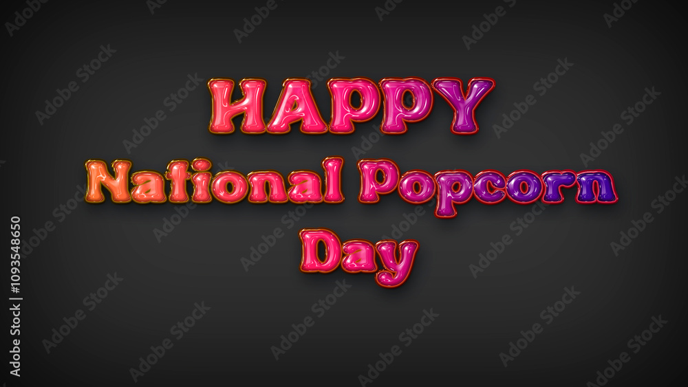 Happy National Popcorn Day with plastic effect on gray background Happy National Popcorn Day with plastic effect on gray background