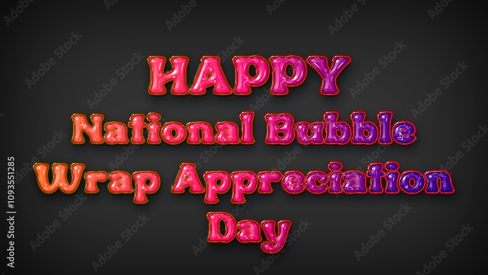 Happy National Bubble Wrap Appreciation Day with plastic effect on gray background Happy National Bubble Wrap Appreciation Day with plastic effect on gray background