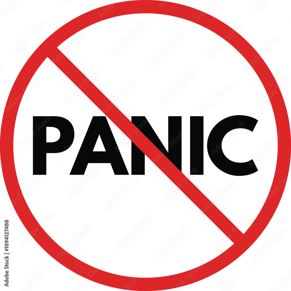 Do not panic sign . No panic sign isolated on white background . Vector illustration Do not panic sign . No panic sign isolated on white background . Vector illustration