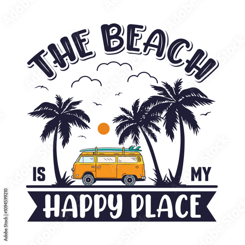 T-shirt design The beach is my happy place with van car vintage illustration