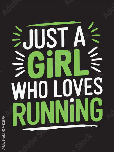 just a girl who loves running, typography for print-ready t-shirt design