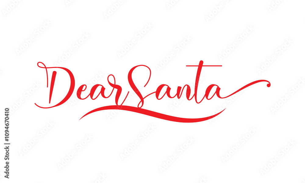 Handwritten modern brush calligraphy Dear Santa. Vector illustration. isolated on white background. EPS 10 Handwritten modern brush calligraphy Dear Santa. Vector illustration. isolated on white background. EPS 10