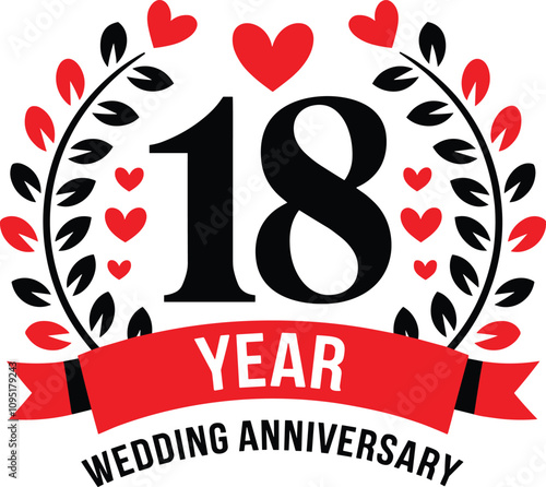 18th Wedding Anniversary: A celebratory design featuring the number 18 surrounded by a laurel wreath and hearts, a ribbon banner reading "Wedding Anniversary" symbolizing love and enduring commitment.