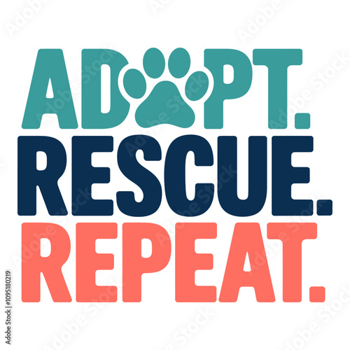 Adopt, Rescue, Repeat – Make adoption your mantra of love