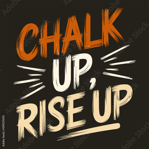 Chalk Up, Rise Up – Conquer new heights with every climb