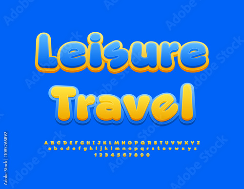 Vector touristic template Leisure Travel. Sunny Yellow Font. Cute Alphabet Letters and Numbers set.