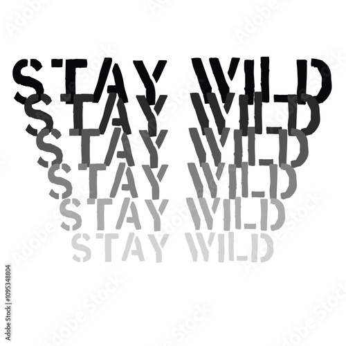 Stay wild text logo written in black on white isolated background. Print for clothes