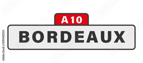 BORDEAUX, A10, panneau entrée d'agglomération, (symbolique)
