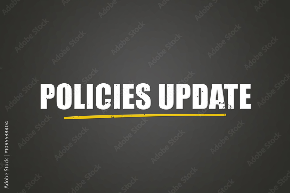 Policies Update. A blackboard with white text. Illustration with grunge text style. Policies Update. A blackboard with white text. Illustration with grunge text style.