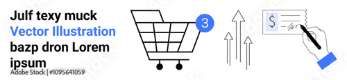 Shopping cart with number 3, three upward-pointing arrows, hand signing a check. Ideal for e-commerce, online shopping, financial growth, transactions, digital sales, market trends, retail. Landing