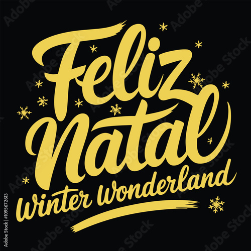 Feliz Natal Portuguese language hand drawn lettering winter Merry Christmas tree Vector illustration, calligraphy typographic Design for tshirt trendy t shirt poster greeting card print design