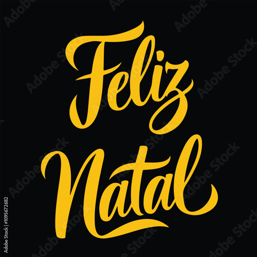 Feliz Natal Portuguese language hand drawn lettering winter Merry Christmas tree Vector illustration, calligraphy typographic Design for tshirt trendy t shirt poster greeting card print design