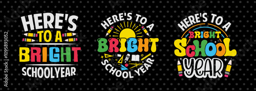 Here's To A Bright School Year SVG Hello School Kids Welcome To School Back To School Quote Design