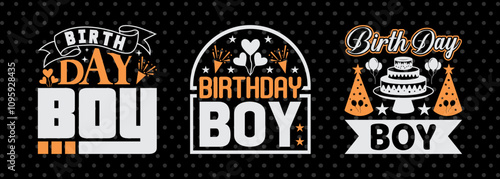 Birthday Boy SVG Birthday Celebration Tshirt Bundle Birthday Quote Design