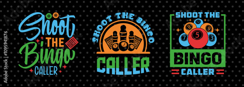 Shoot The Bingo Caller SVG Bingo Game Bundle Crazy Bingo gifts Bingo Quotes Design