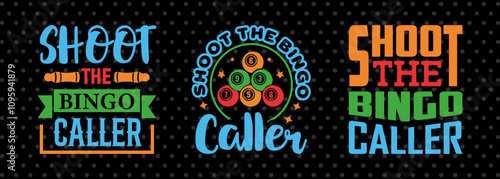 Shoot The Bingo Caller SVG Bingo Game Bundle Crazy Bingo gifts Bingo Quotes Design