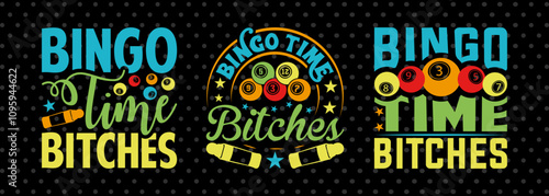 Bingo Time Bitches SVG Bingo Game Bundle Crazy Bingo gifts Bingo Quotes Design