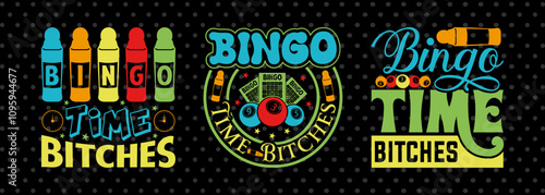 Bingo Time Bitches SVG Bingo Game Bundle Crazy Bingo gifts Bingo Quotes Design