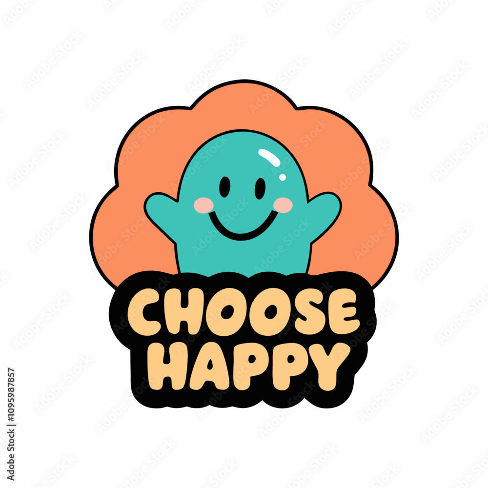 Sticker design of Chose Happy Sticker design of Chose Happy