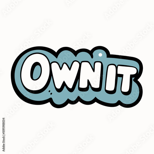 Sticker design of own it