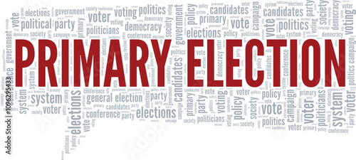 Primary Election word cloud conceptual design isolated on white background.