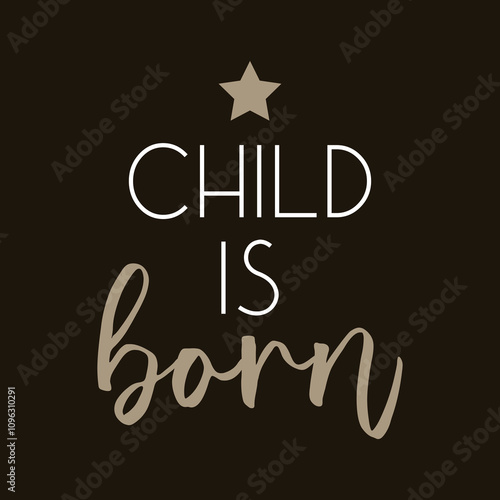 Child is born poster Christmas star religious quote vector illustration