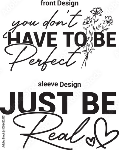 You don't have to be perfect Motivational Sleeve T Shirt Design