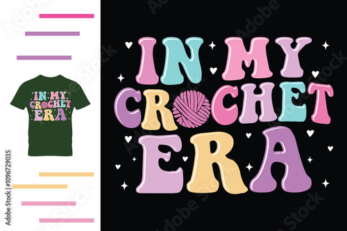  In my crochet era t shirt design