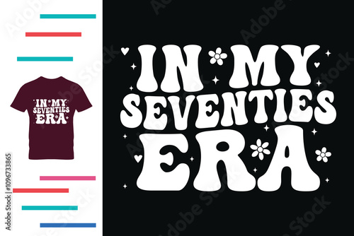 In my seventies era t shirt design